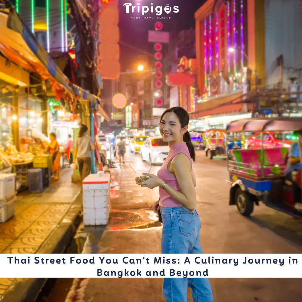 Thai Street Food You Can't Miss: A Culinary Journey in Bangkok and Beyond