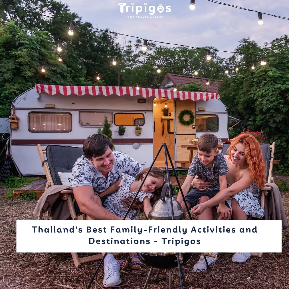 Thailand’s Best Family-Friendly Activities and Destinations - Tripigos