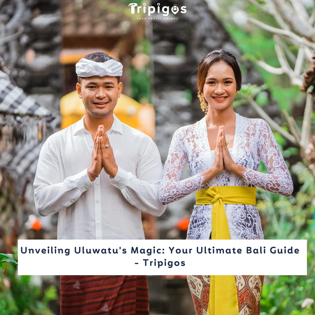 Unveiling Uluwatu's Magic: Your Ultimate Bali Guide - Tripigos