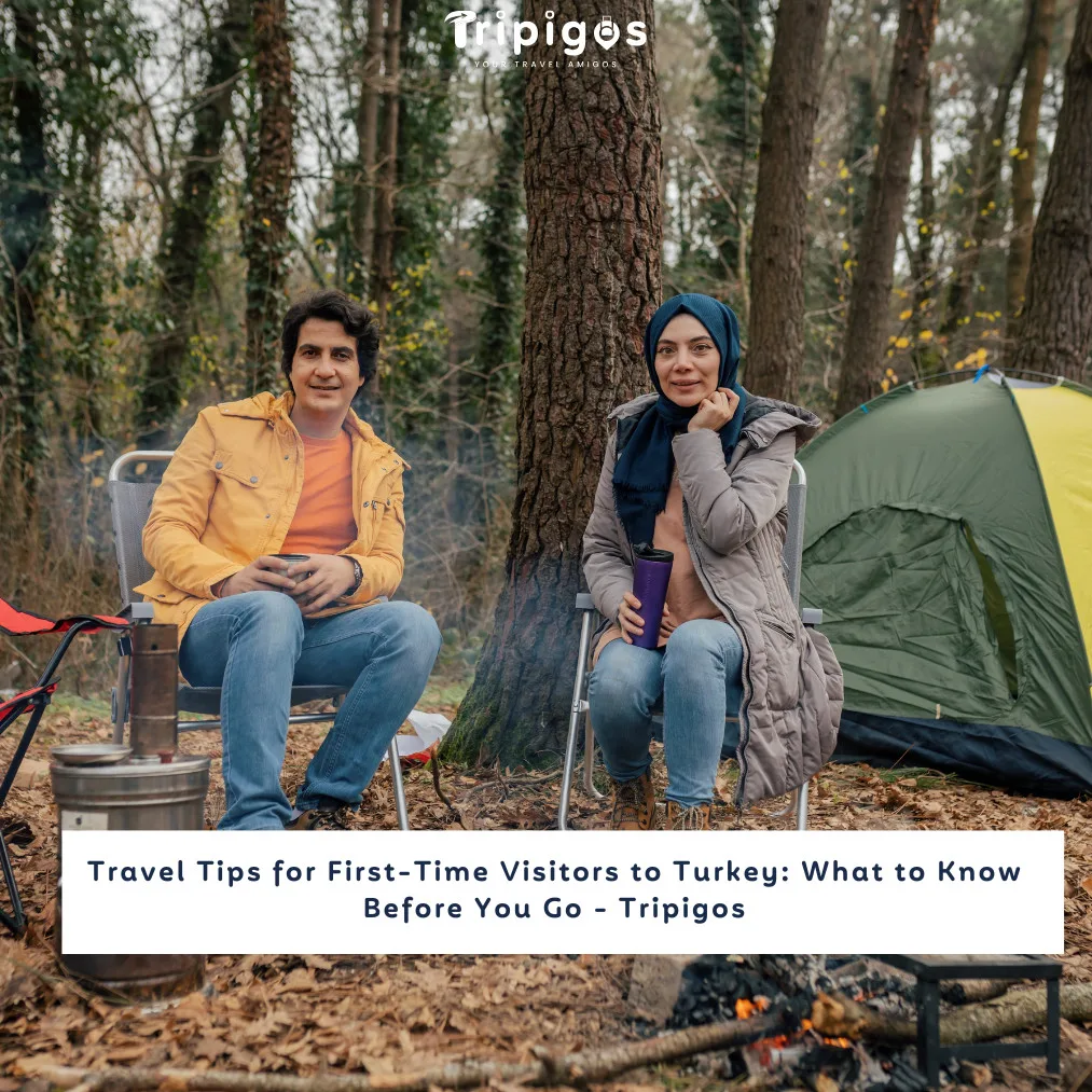 Travel Tips for First-Time Visitors to Turkey: What to Know Before You Go - Tripigos